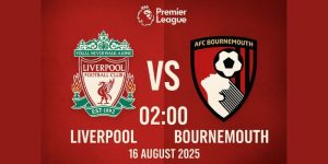Nhận định trận đấu Liverpool vs Bournemouth